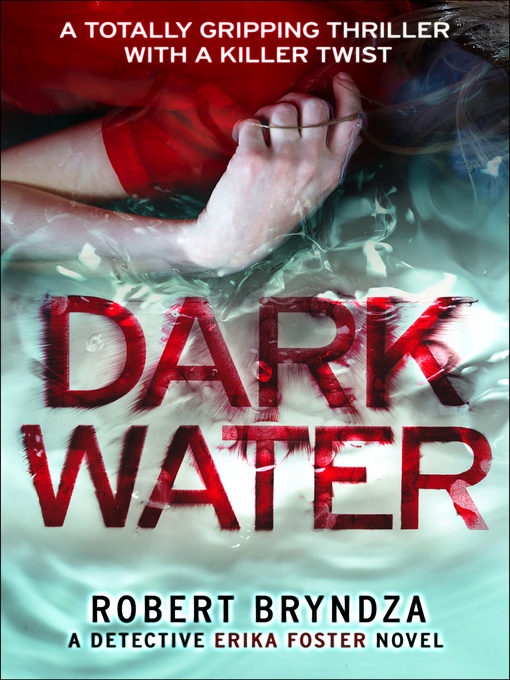 Title details for Dark Water by Robert  Bryndza - Available